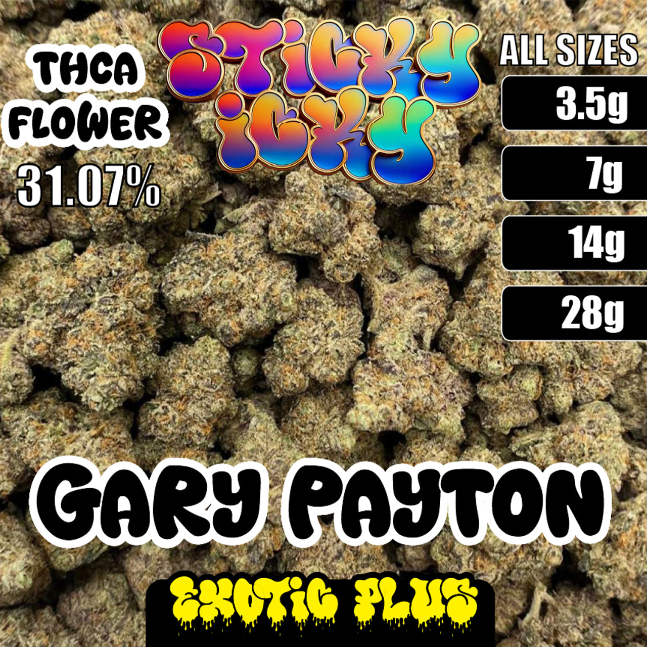 Sticky Icky - THCA Exotic Plus Flower - Gary Payton [Hybrid]