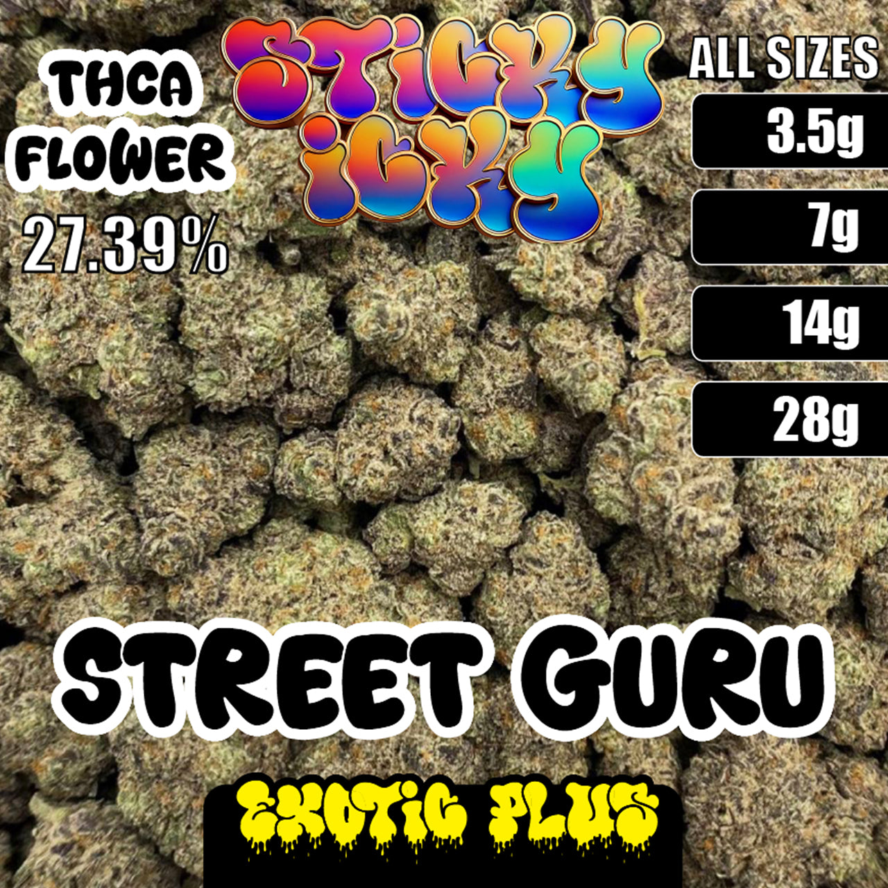 Sticky Icky - THCA Exotic Plus Flower - Street Guru [Indica]