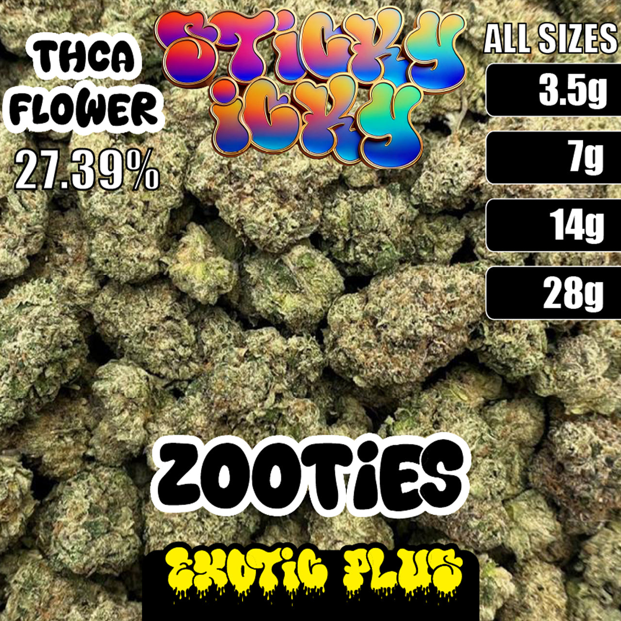 Sticky Icky - THCA Exotic Plus Flower - Zooties [Hybrid]
