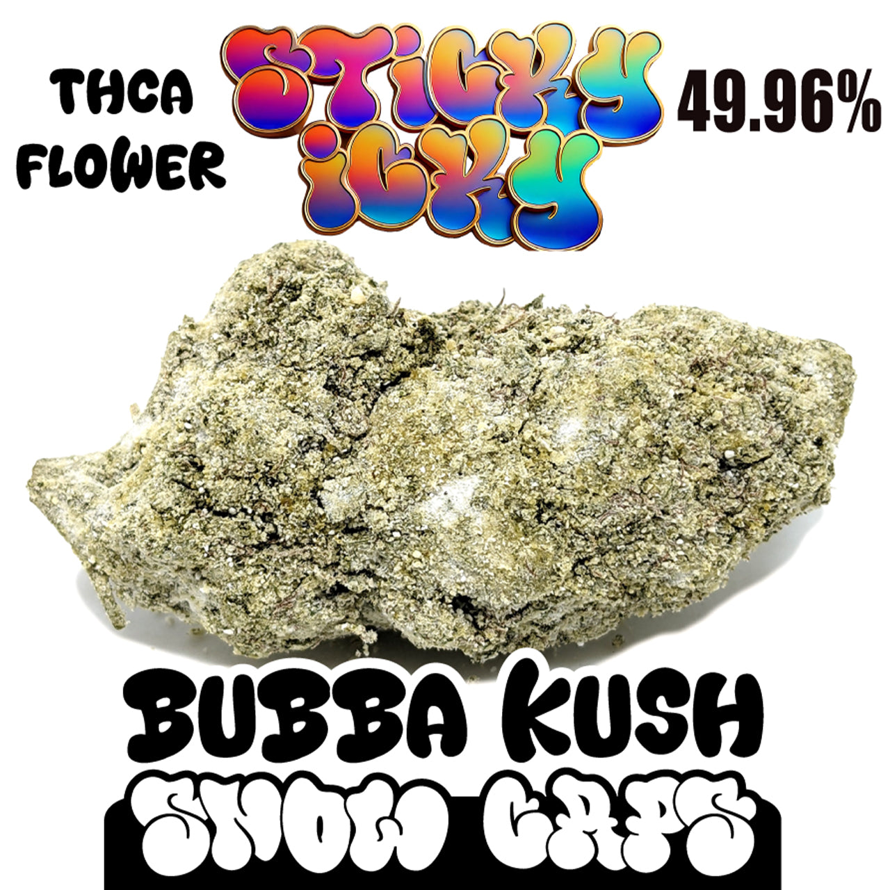 Sticky Icky - THCA Snow Caps Flower - 1/4lb & 1lb