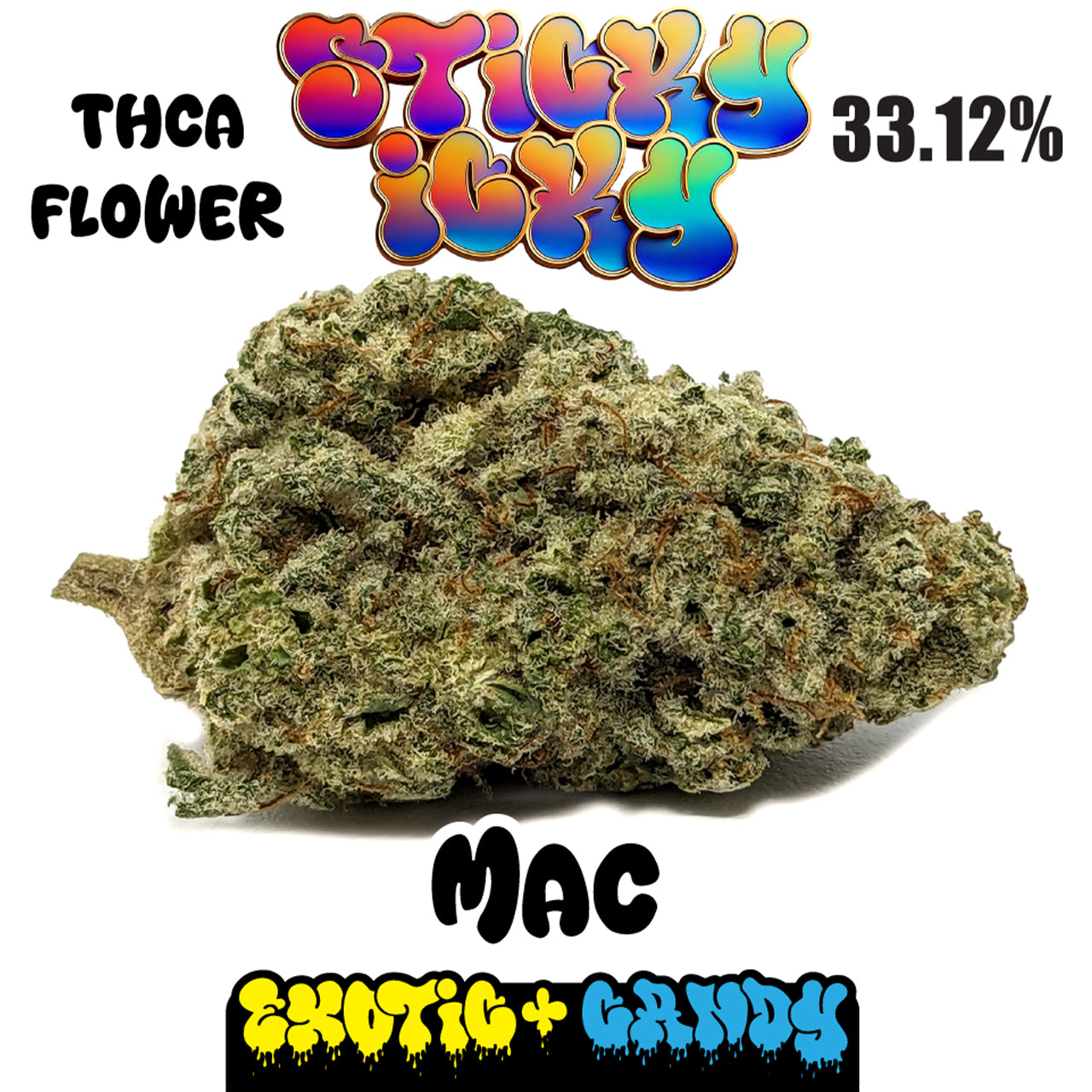 Sticky Icky - THCA Exotic+ Candy Flower - MAC [Hybrid]