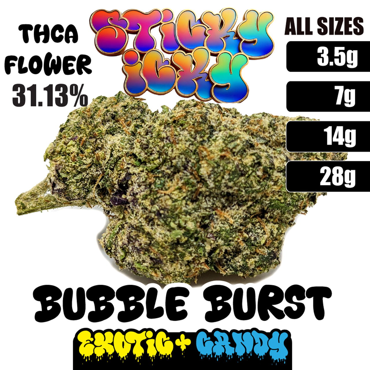 Sticky Icky - THCA Exotic+ Candy Flower - Bubble Burst [Indica]