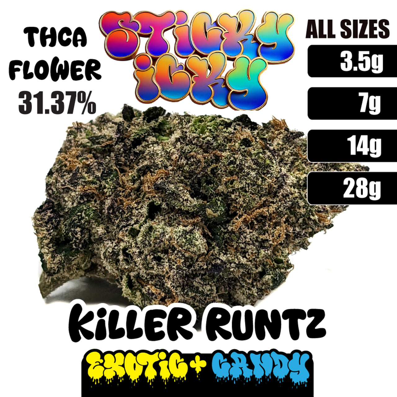 Sticky Icky - THCA Exotic+ Candy Flower - Killer Runtz [Hybrid]