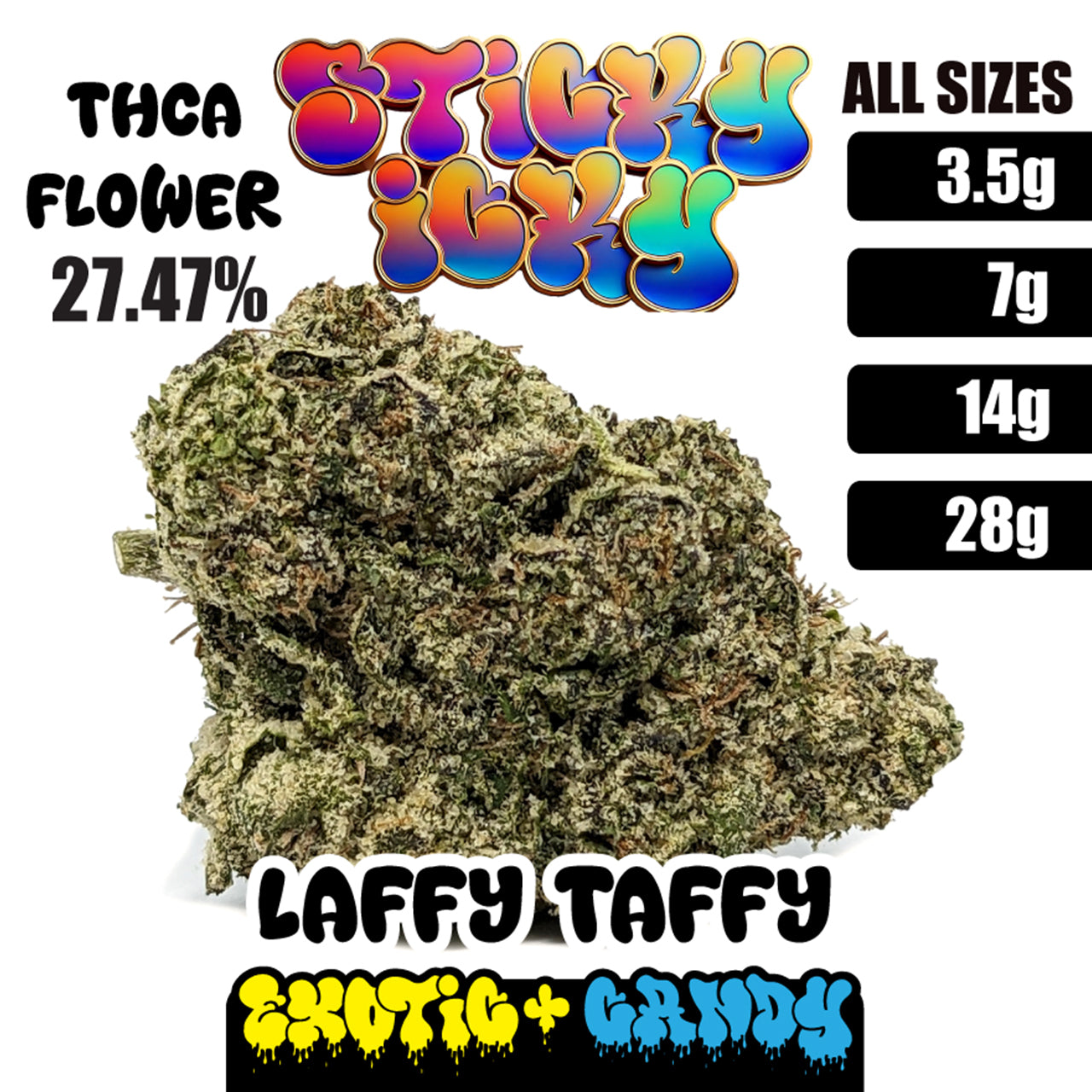 Sticky Icky - THCA Exotic+ Candy Flower - Laffy Taffy [Sativa]