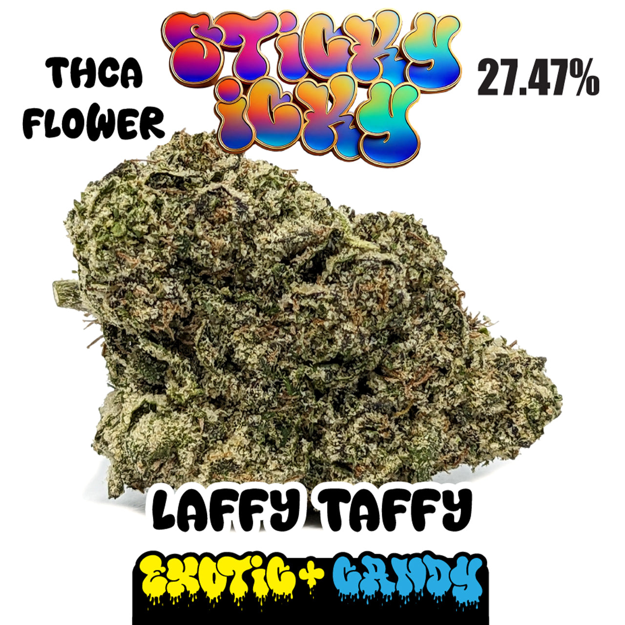 Sticky Icky - THCA Exotic+ Candy Flower - Laffy Taffy [Sativa]